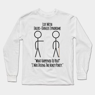 Life With Ehlers-Danlos Syndrome - The Hokey Pokey Long Sleeve T-Shirt